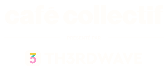 Café Collectif presented by Th3rdwave